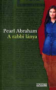 Pearl Abraham - A rabbi lnya