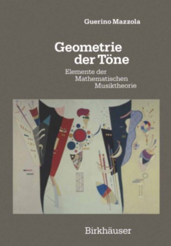 Guerino Mazzola - Geometrie der T�ne - Elemente Der Mathematischen Musiktheorie