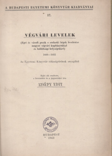 Izsépy Edit - Végvári levelek 1600-1682