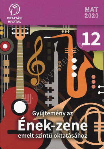 Lakner Tam�s - Gy�jtem�ny az �nek-zene emelt szint� oktat�s�hoz
