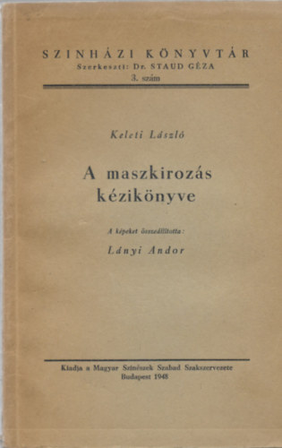 Keleti Lszl - A maszkirozs kziknyve