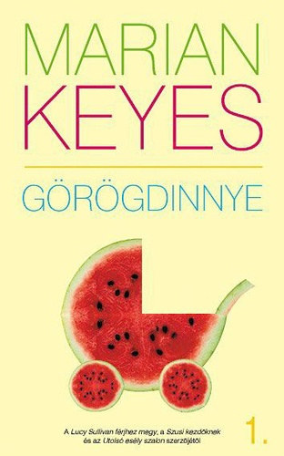 Marian Keyes - Görögdinnye I-II.