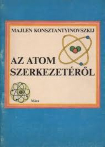 Majlen Konsztantyinovszkij - Az atom szerkezetrl