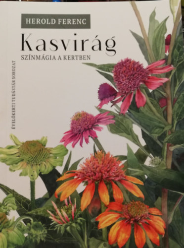 herold ferenc - Kasvir�g Sz�nm�gia a kertben �vel�kerti tud�st�r sorozat