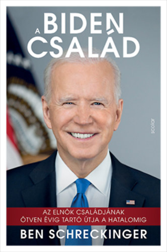 Ben Schreckinger - A Biden csald