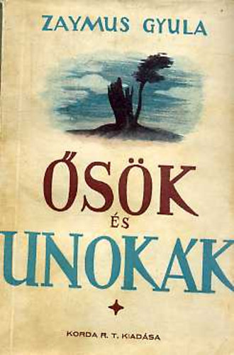 Zaymus Gyula - �s�k �s unok�k