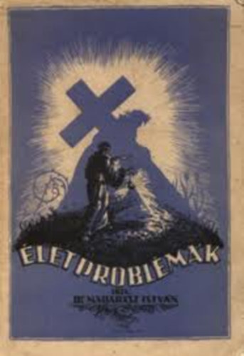 Madar�sz Istv�n - �letprobl�m�k (Hitv�delmi el�ad�sok)