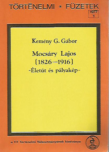 Kemny G Gbor - Mocsry Lajos (1826- 1916) -  lett s plyakp