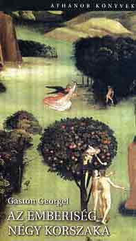 Gaston Georgel - Az emberiség négy korszaka