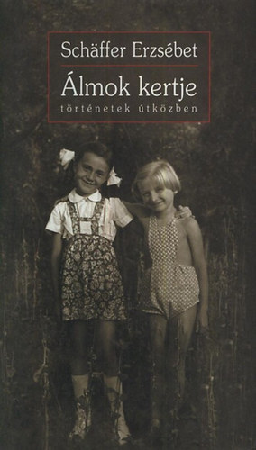 Schffer Erzsbet - lmok kertje - Trtnetek tkzben
