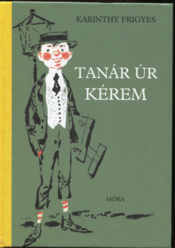 Karinthy Frigyes - Tan�r �r k�rem