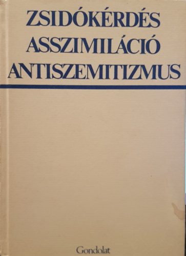 Hank Pter  (szerk) - Zsidkrds asszimilci antiszemitizmus