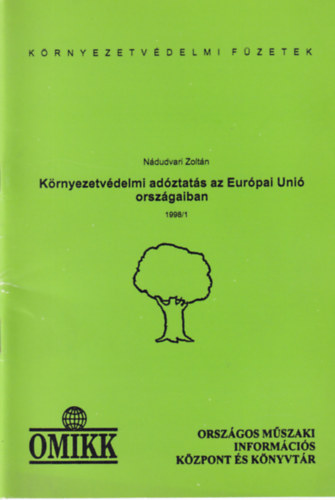Nádudvari Zoltán - Környezetvédelmi adóztatás az Európai Unió országaiban