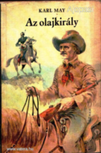 Karl May - Az olajkirály - Vadnyugati történet