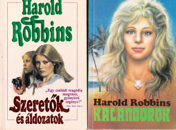 Harold Robbins - Szeret�k �s �ldozatok + Kalandorok (2 m�)
