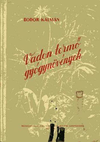 Bodor Klmn - Vadon term gygynvnyek
