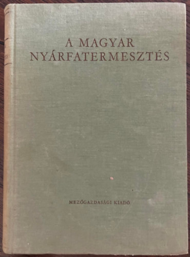 Keresztesi Béla - A magyar nyárfatermesztés
