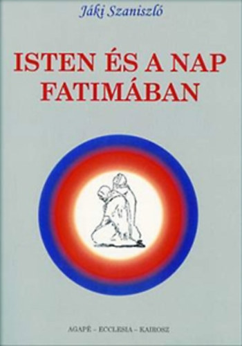 Jki Szaniszl - Isten s a nap Fatimban