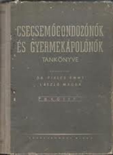 Nádrai; Lukács - Csecsemőgondozónők és gyermekápolónők tankönyve IV. kötet