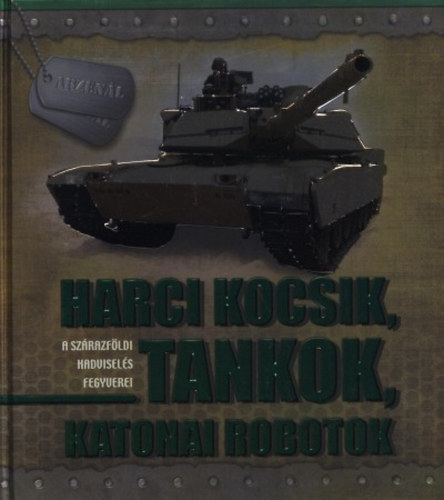 Kraft P�ter - Harci kocsik, tankok, katonai robotok
