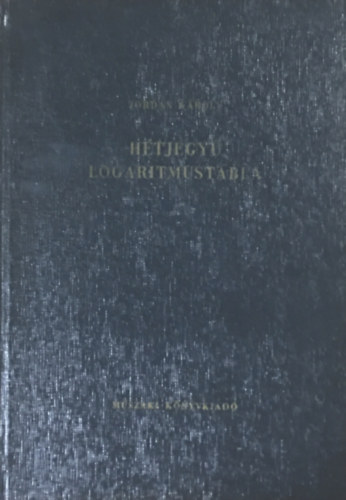 Jordán Károly - Hétjegyű logaritmustábla