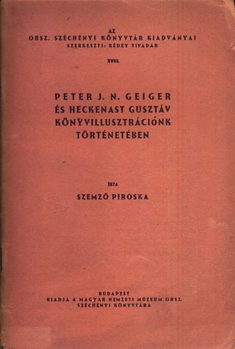 Szemz Piroska - Peter J. N. Geiger s Heckenast Gusztv knyvillusztrcink trtnetben