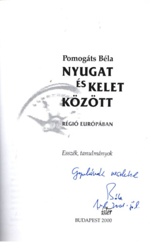 Pomog�ts B�la - Nyugat �s kelet k�z�tt (Didik�lt) R�gi� Eur�p�ban