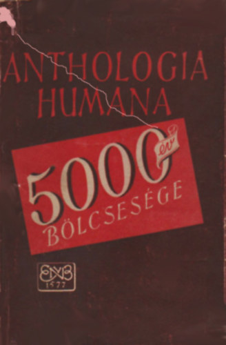 Hamvas B�la  (szerk.) - Anthologia humana - �tezer �v b�lcses�ge [sic!}