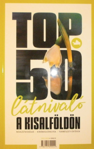 Kaprinyk Nikolett  (szerk.) - TOP 50 ltnival a Kisalfldn