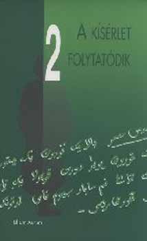 Dobrovits Mih�ly  (szerk.) - A k�s�rlet folytat�dik