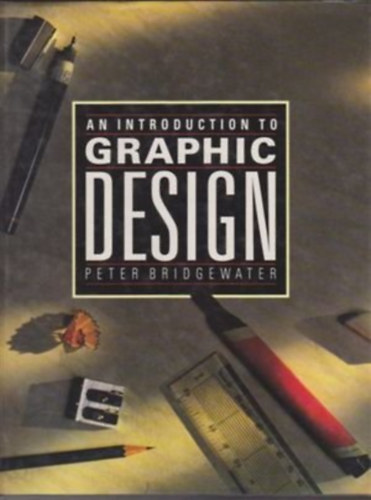 Peter Bridgewater - An Introduction to Graphic Design