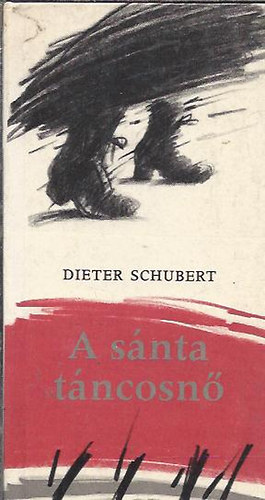 Dieter Schubert - A s�nta t�ncosn�