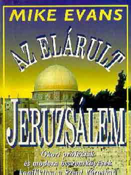 Mike Evans - Az elrult Jeruzslem