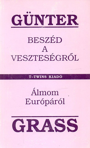 G�nter Grass - Besz�d a vesztes�gr�l-�lmom Eur�p�r�l