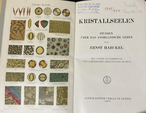 Ernst Haeckel - Kristallseelen; Studien uber das anorganische Leben - Kristly lelkek; Tanulmnyok a szervetlen letrl nmet nyelven 1917
