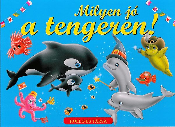 Barbara Bacchini; Lorella Flamini - Milyen j a tengeren!