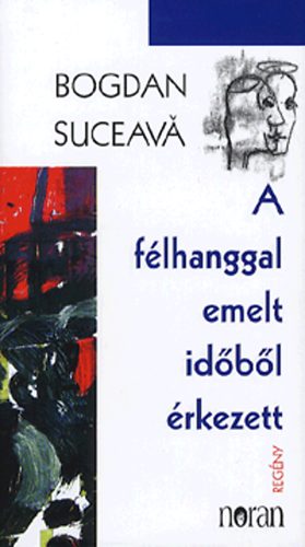 Bogdan Suceava - A félhanggal emelt időből érkezett