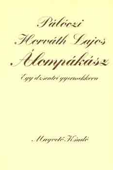 P�l�czi Horv�th Lajos - �lomp�k�sz