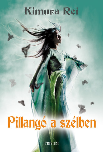 Kimura Rei - Pillang� a sz�lben