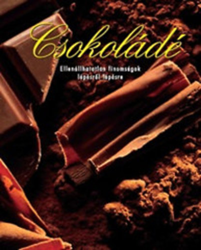 Csokold - Ellenllhatatlan finomsgok lpsrl lpsre