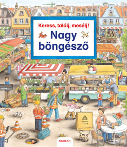 Susanne Gernhauser - Keress, találj, mesélj! - Nagy böngésző