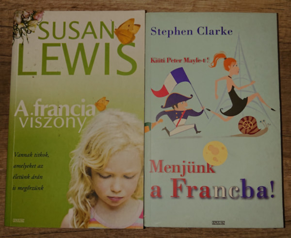 Susan Lewis Stephen Clarke - 2 szórakoztató könyv frankofonoknak: Menjünk a Francba!, A francia viszony