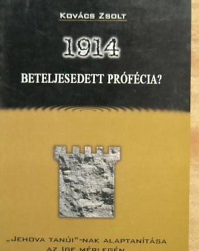 Kovcs Zsolt - 1914 - Beteljesedett prfcia?