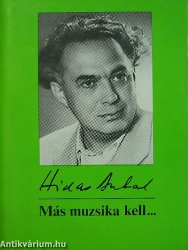Hidas Antal - M�s muzsika kell...
