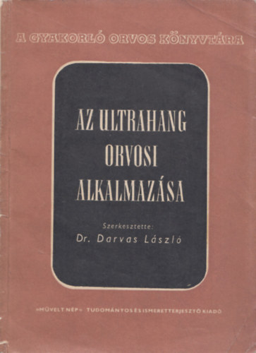 Dr. Darvas Lszl (szerk.) - Az ultrahang orvosi alkalmazsa (dediklt)