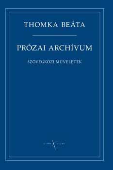 Thomka Beta - Przai archvum - Szvegkzi mveletek