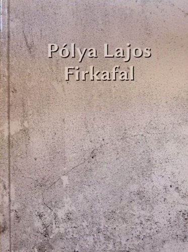 Pólya Lajos - Firkafal