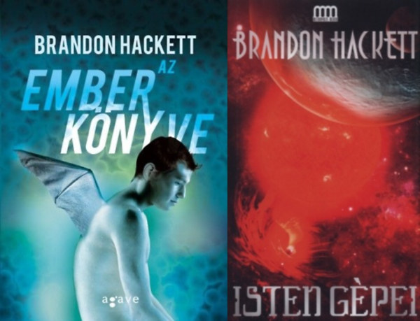 Brandon Hackett - 2 db Brandon Hackett sci-fi regény: Isten gépei + Az ember könyve