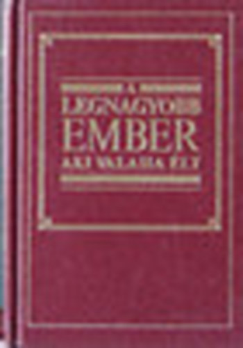 A legnagyobb ember aki valaha lt