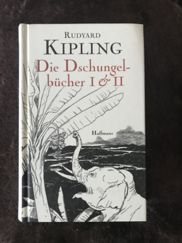 Rudyard Kipling - Die Dschungelbücher I & II